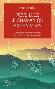 reveillez-le-chaman-en-vous-livre-arnaud-riou